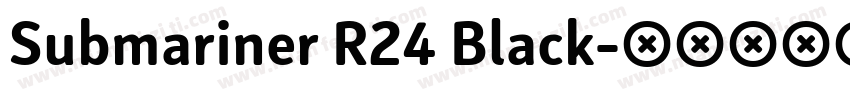 Submariner R24 Black字体转换